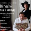 Dérynétől , István a királyig 2025 - Jegyek itt!