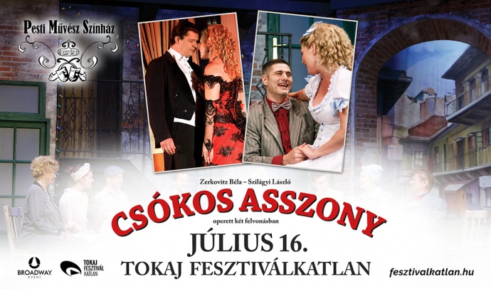 Csókos asszony a Tokaji Fesztiválkatlanban - Jegyek itt!