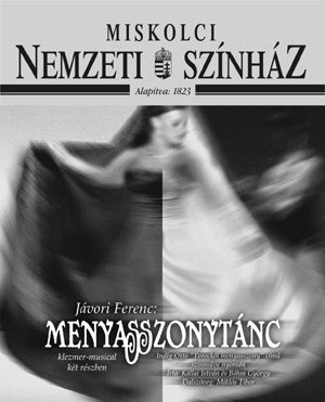 Jeltolmácsolva kerül bemutatásra a Menyasszonytánc klezmer-operett!