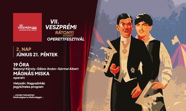 Mágnás Miska a Veszprémi Petőfi Színházban - Jegyek itt!