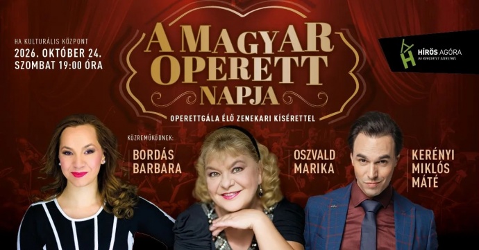 Magyar Operett Napja - Operettgála Kecskeméten a Hirős Agorában - Jegyek itt!