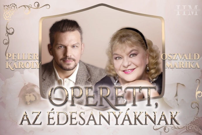 Operett az Édesanyáknak - Oszvald Marikával és Peller Károllyal - Jegyek itt!