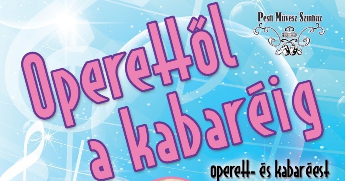 Operettől a kabaréig Nagykőrösön a Cifrakert Szabadtéri Színpadon - Jegyek itt!