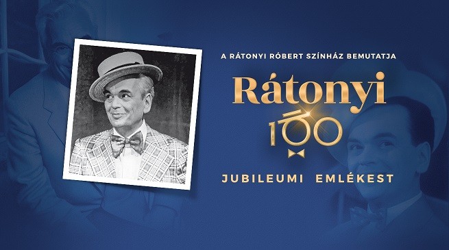 RÁTONYI 100 gála Budapesten - Jegyek és fellépők itt!