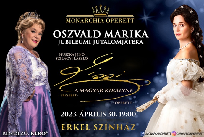 Sissi, a magyar királyné - Oszvald Marika születésnapi jutalomjátéka Budapesten - Jegyek itt!